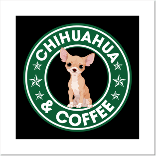 Chihuahua And Coffee Posters and Art